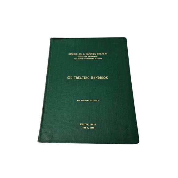 Humble Oil & Refining Company Oil Treating Handbook Houston Hardcover Oil & Gas - Picture 1 of 13